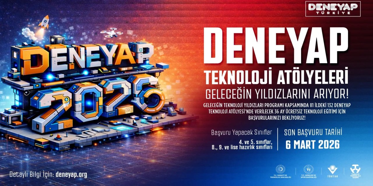 DENEYAP Teknoloji Atölyeleri Geleceğin Teknoloji Yıldızlarını Arıyor!