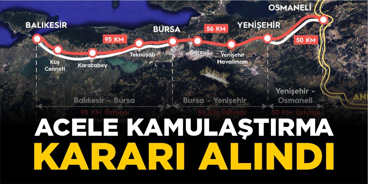 Balıkesir-Osmaneli YHT hattında acele kamulaştırma kararı