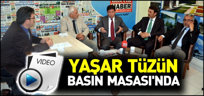 YAŞAR TÜZÜN BASIN MASASI’NDA