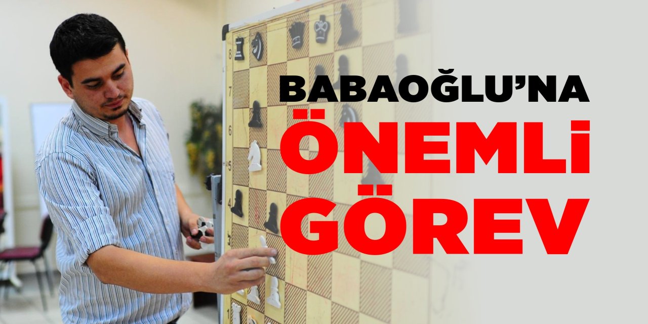 Babaoğlu’na Önemli Görev