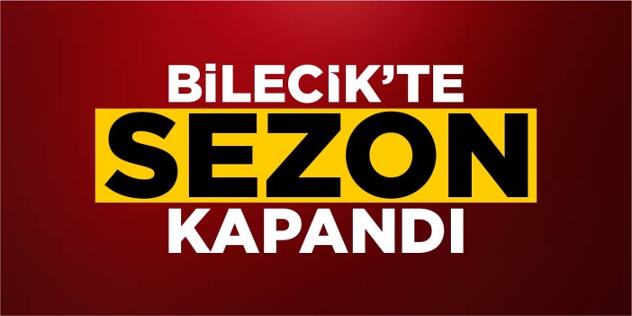 Bilecik'te av sezonu kapandı!