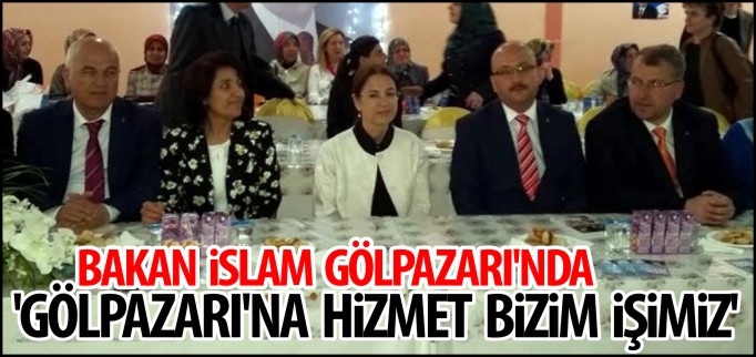 BAKAN İSLAM GÖLPAZARI’NDA