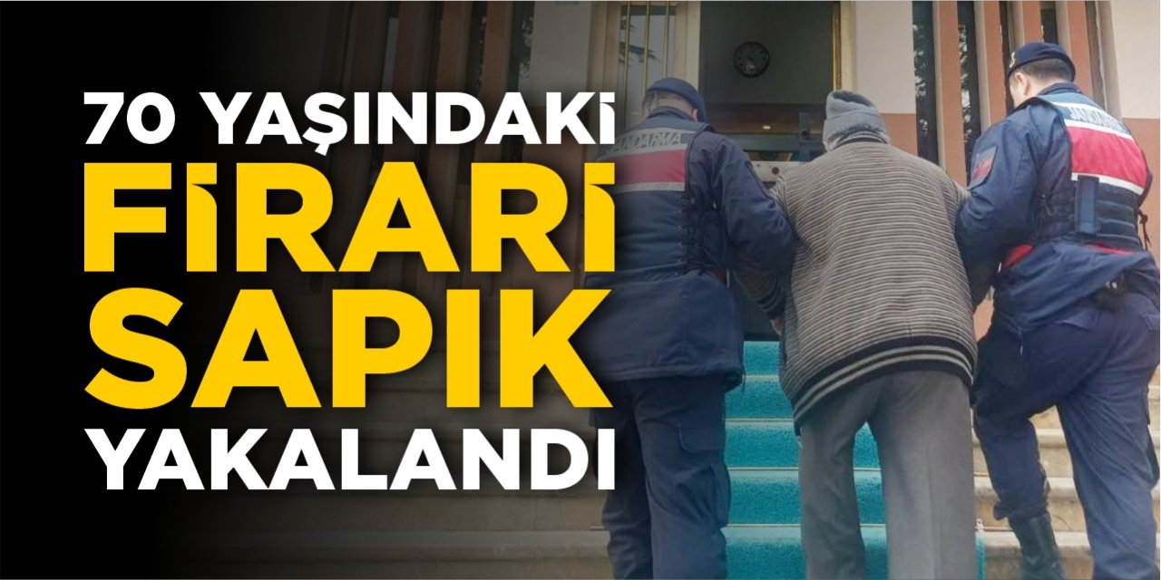 70 yaşındaki firari sapık yakalandı!