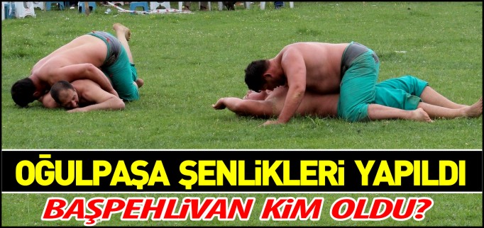 OĞULPAŞA ŞENLİKLERİ YAPILDI