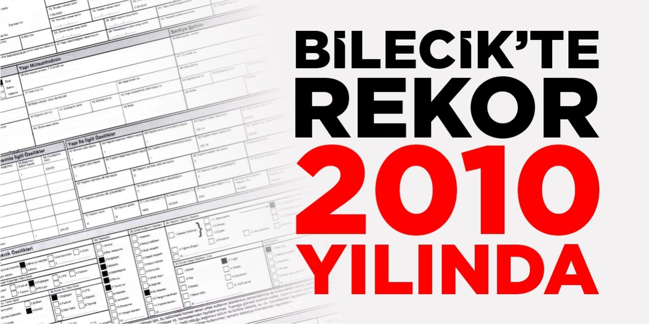 Bilecik’te rekor 2010 yılında
