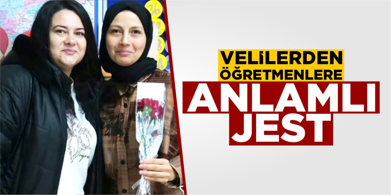 Velilerden öğretmenlere anlamlı jest