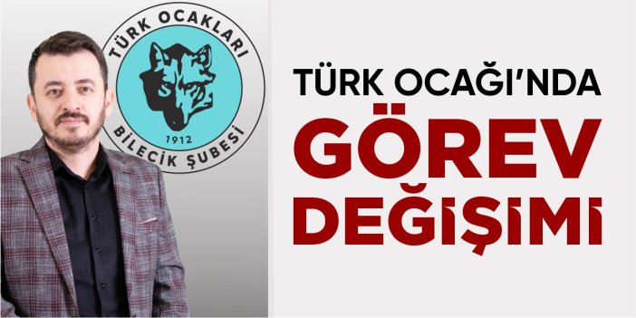 Türk Ocağı Bilecik Şubesi’nde Görev Değişimi