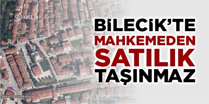 Bilecik’te mahkemeden satılık taşınmaz