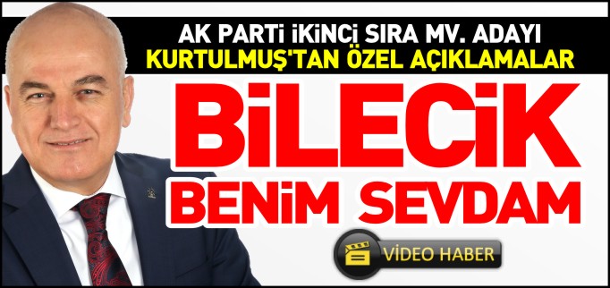"BİLECİK BENİM SEVDAM"