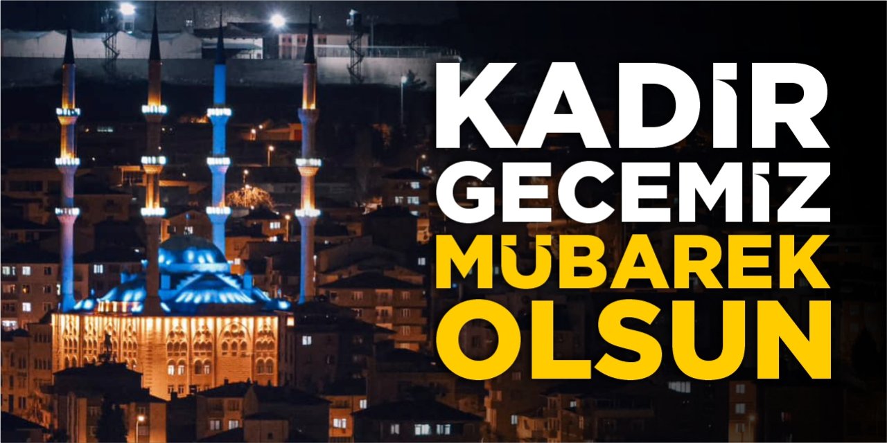 Bin aydan daha hayırlı Kadir Gecesi