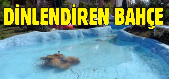 DİNLENDİREN BAHÇE