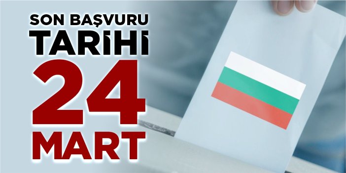Son başvuru tarihi 24 Mart