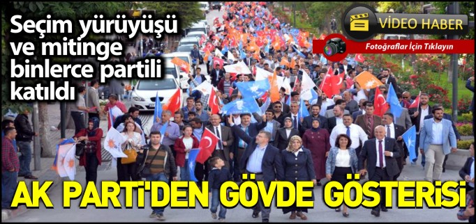 AK PARTİ’DEN GÖVDE GÖSTERİSİ