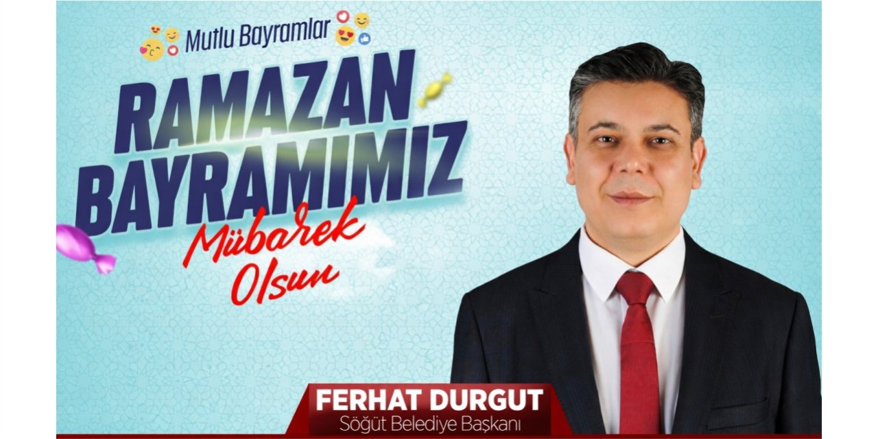 SÖĞÜT BELEDİYE BAŞKANLIĞI - RAMAZAN BAYRAMI KUTLAMA MESAJI