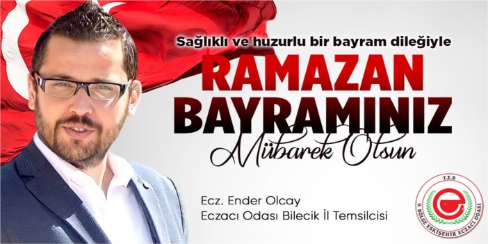 ECZACI ODASI BİLECİK İL TEMSİLCİLİĞİ RAMAZAN BAYRAMI KUTLAMA MESAJI