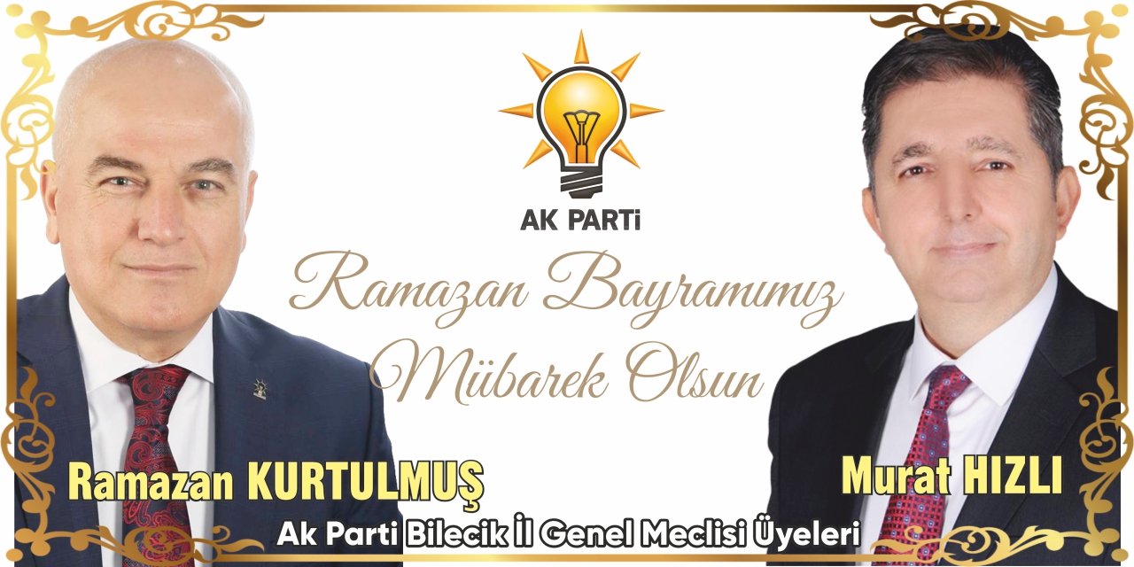 AK PARTİ İL GENEL MECLİSİ ÜYELERİ RAMAZAN BAYRAMI KUTLAMA MESAJI