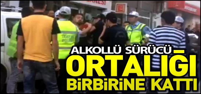 ALKOLLÜ SÜRÜCÜ YANINDAKİ BAYANLA ORTALIĞI BİRBİRİNE KATTI