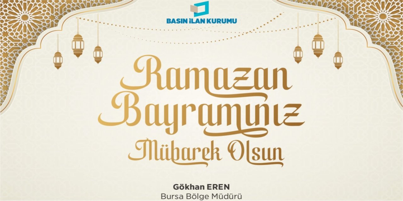 BİK BURSA BÖLGE MÜDÜRLÜĞÜ RAMAZAN BAYRAMI KUTLAMA MESAJI