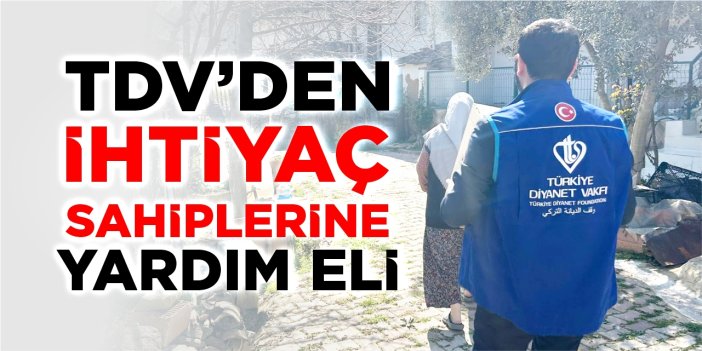 TDV’den 650 ihtiyaç sahibine yardım eli