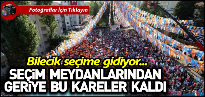 SEÇİM MEYDANLARINDAN GERİYE BU KARELER KALDI