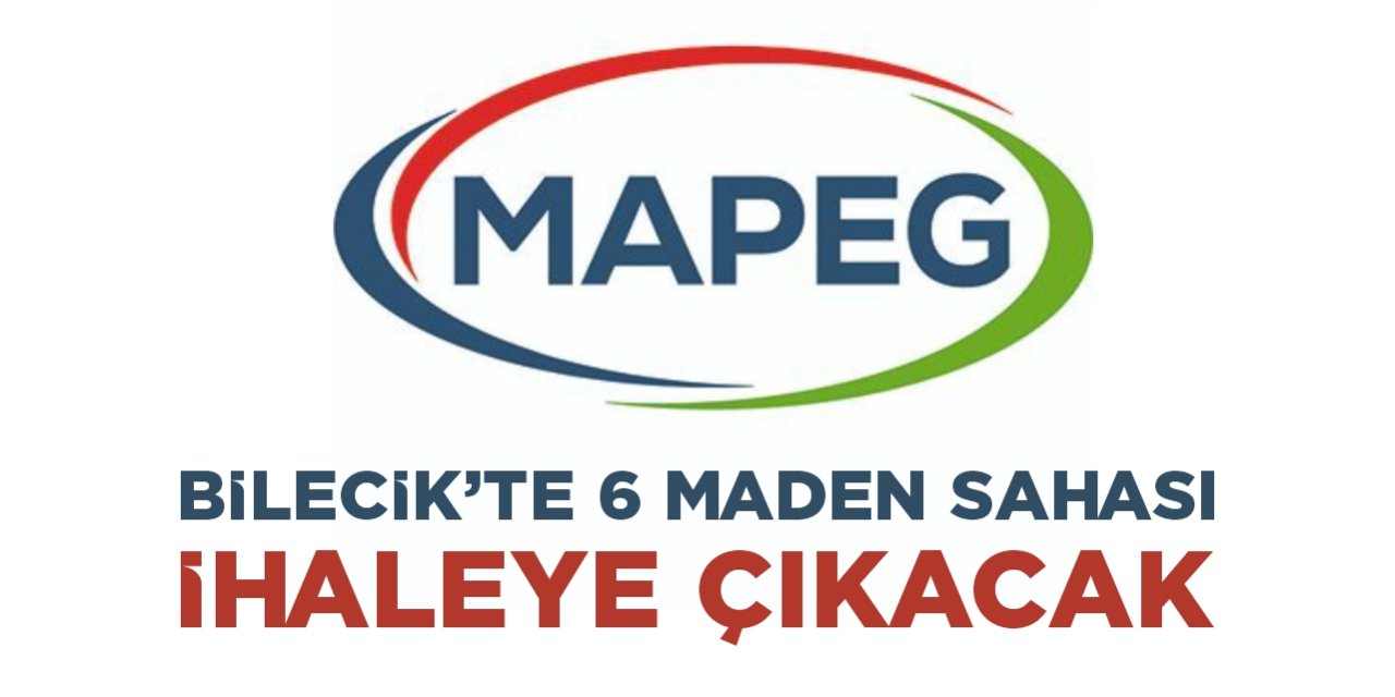 Bilecik'te 6 adet maden sahası ihaleye çıkacak