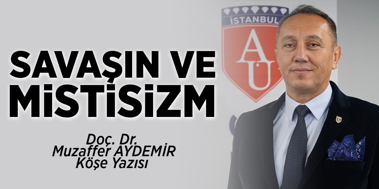SAVAŞIN VE MİSTİSİZM