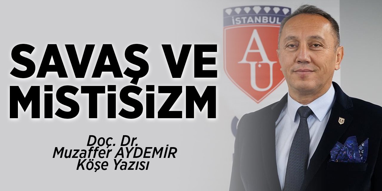 SAVAŞ VE MİSTİSİZM