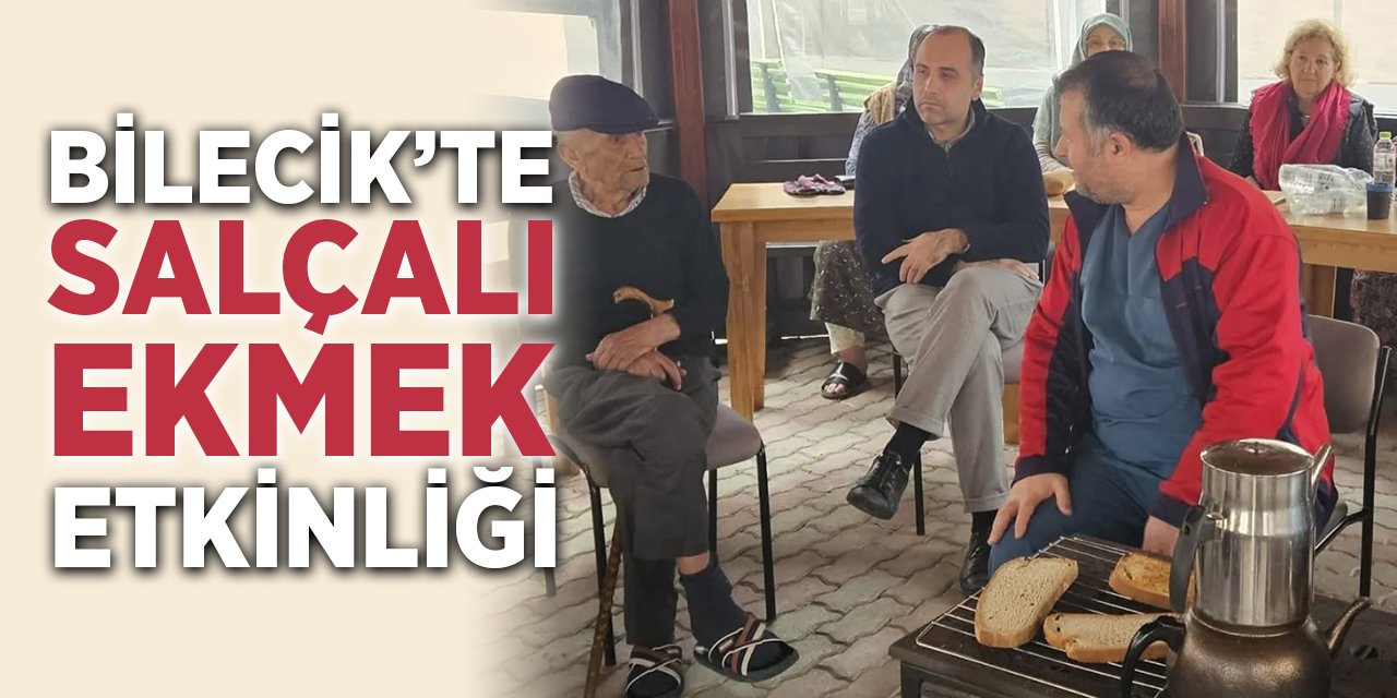 Bilecik’te ‘Salçalı Ekmek’ etkinliği