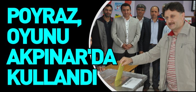 POYRAZ OYUNU AKPINAR’DA KULLANDI