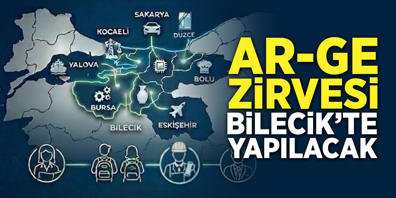 Ar-Ge Zirvesi Bilecik'te Yapılacak