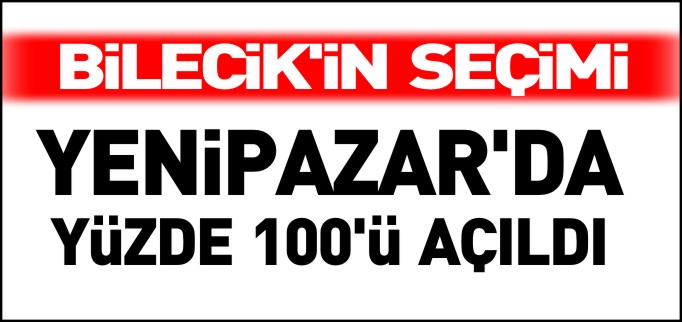 YENİPAZAR’DA YÜZDE 100’Ü AÇILDI