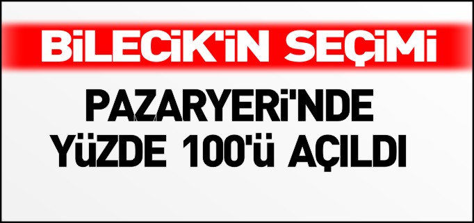 PAZARYERİ’NDE SANDIKLARIN YÜZDE 100’Ü AÇILDI