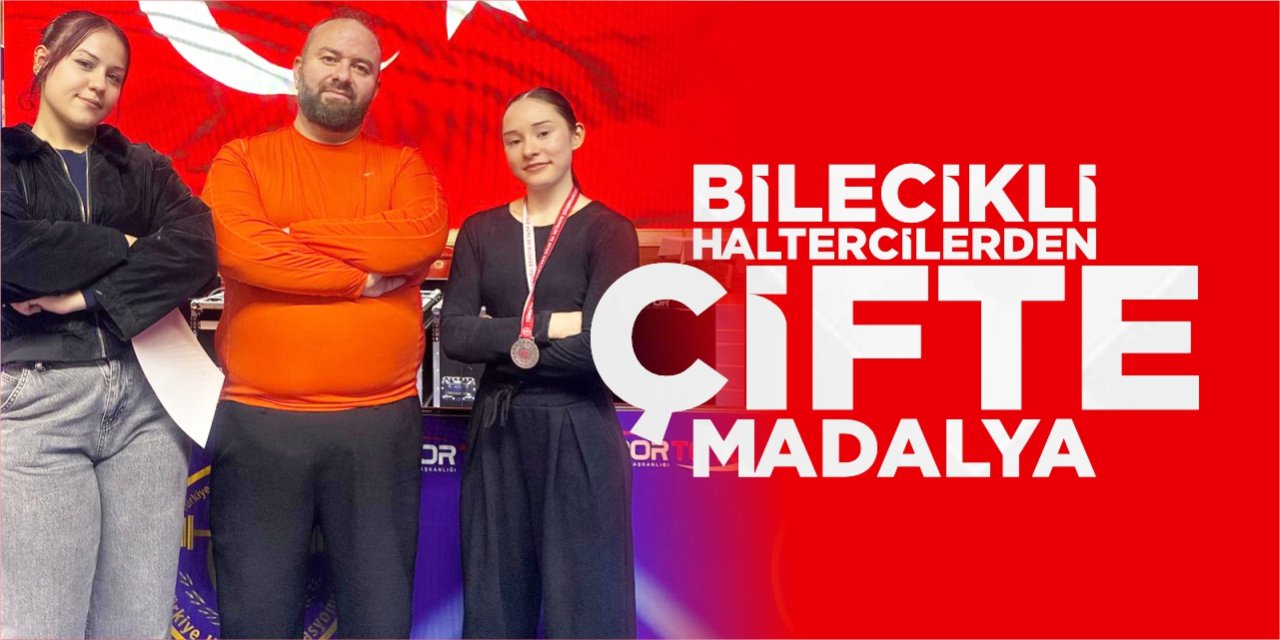 Bilecikli haltercilerden çifte madalya