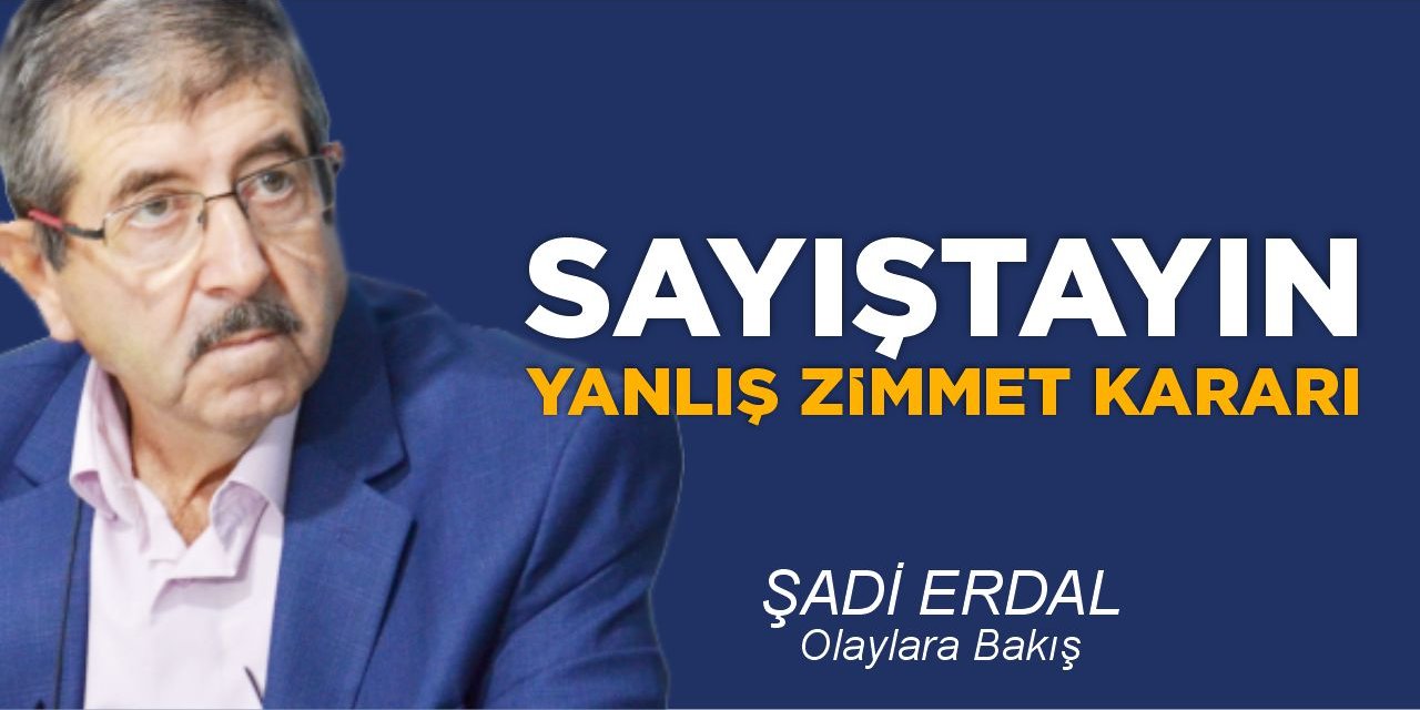 SAYIŞTAYIN YANLIŞ ZİMMET KARARI