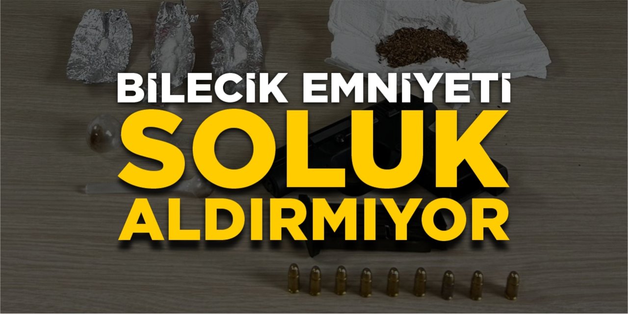 Bilecik emniyeti soluk aldırmıyor!