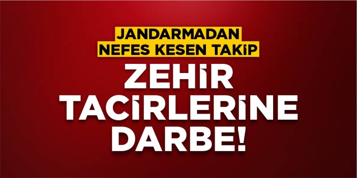 Jandarmadan nefes kesen takip!