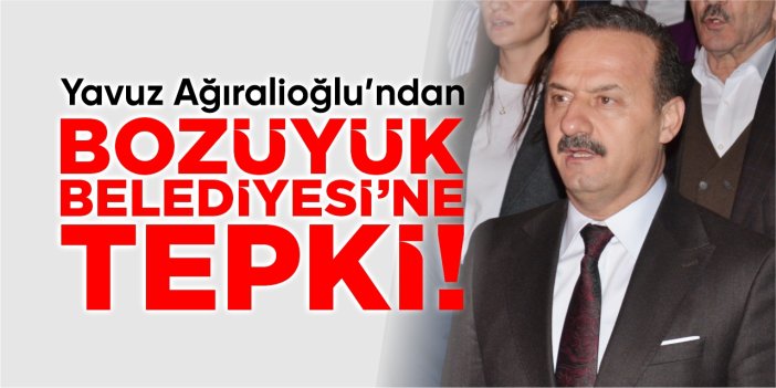 Yavuz Ağıralioğlu'ndan Bozüyük Belediyesi'ne tapki!