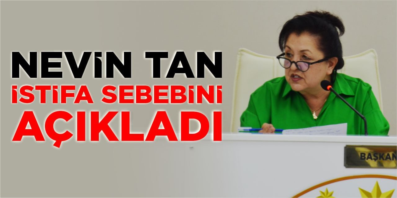 Nevin Tan İstifa Sebebini Açıkladı