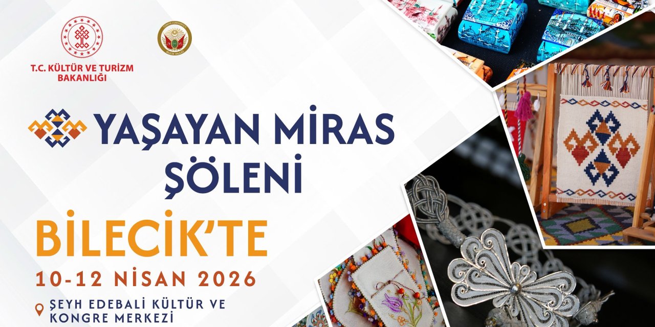 "Yaşayan Miras Şöleni" Programı Belli Oldu!