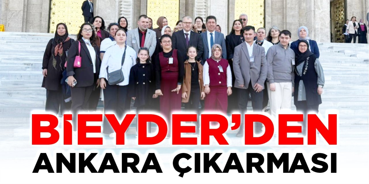 BİEYDER’den Ankara çıkarması