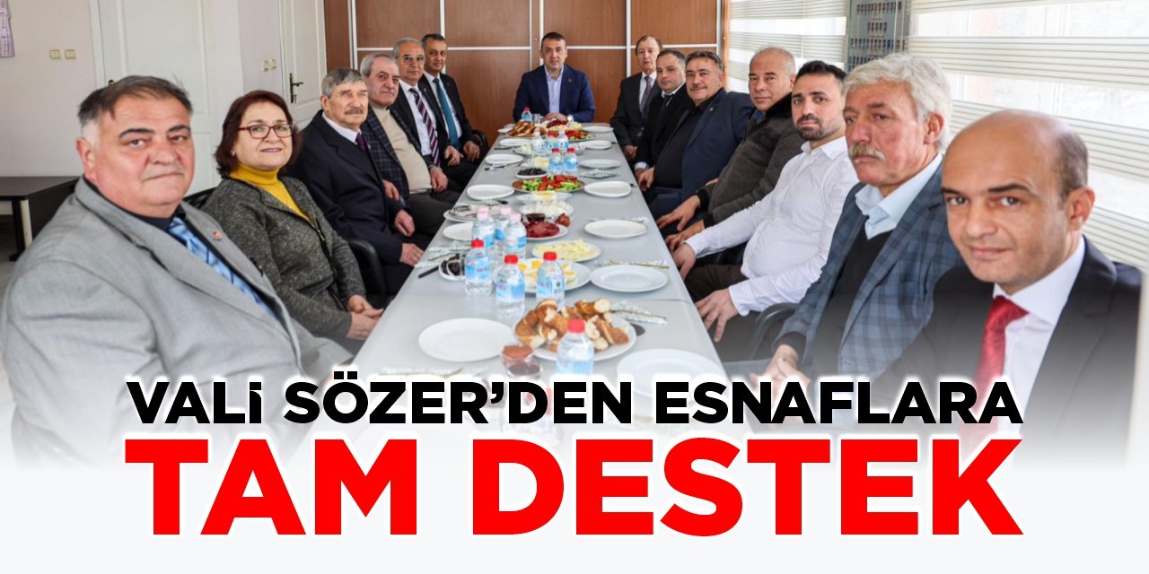 Vali Sözer’den esnaflara tam destek