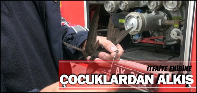 İTFAİYE EKİBİNE ÇOCUKLARDAN ALKIŞ