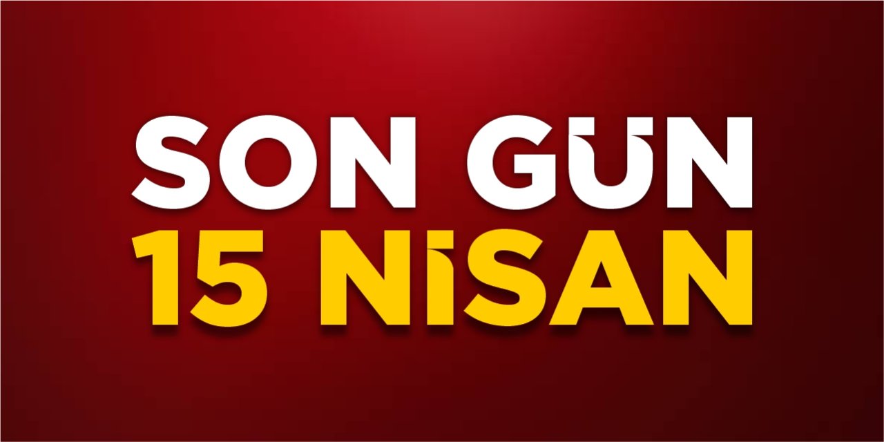 Son gün 15 Nisan