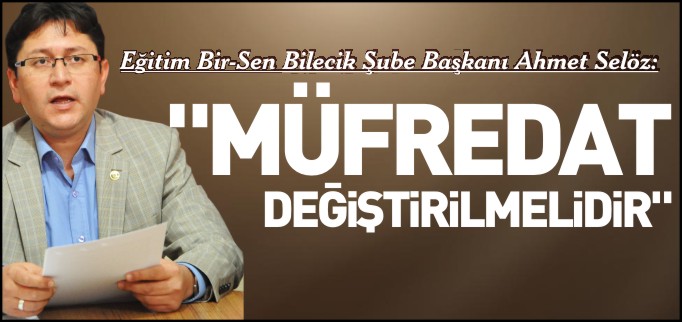 ’MÜFREDAT DEĞİŞTİRİLMELİDİR’