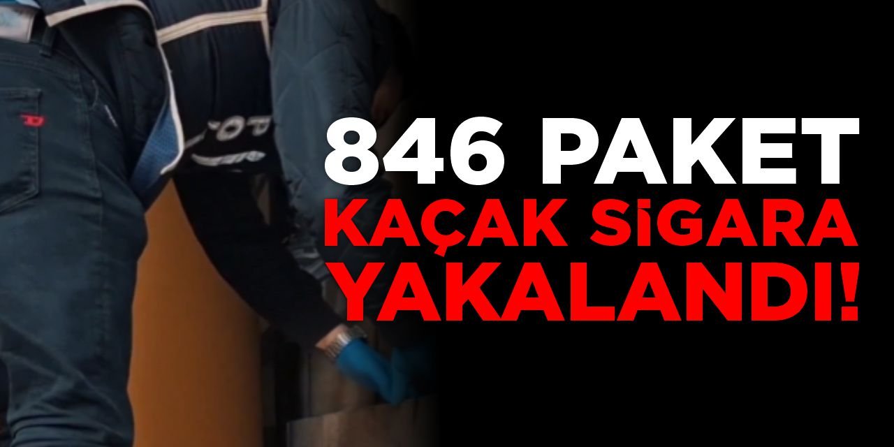 846 Paket Kaçak Sigara Yakalandı