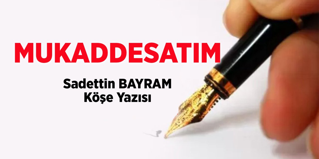 MUKADDESATIM