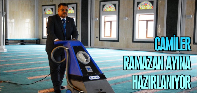 CAMİLER RAMAZAN AYI İÇİN HAZIRLANIYOR