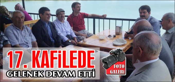 17. KAFİLEDE GELENEK DEVAM ETTİ