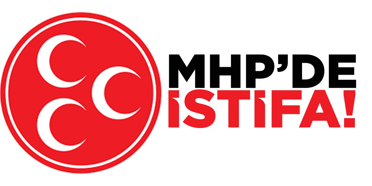 MHP’de İstifa!