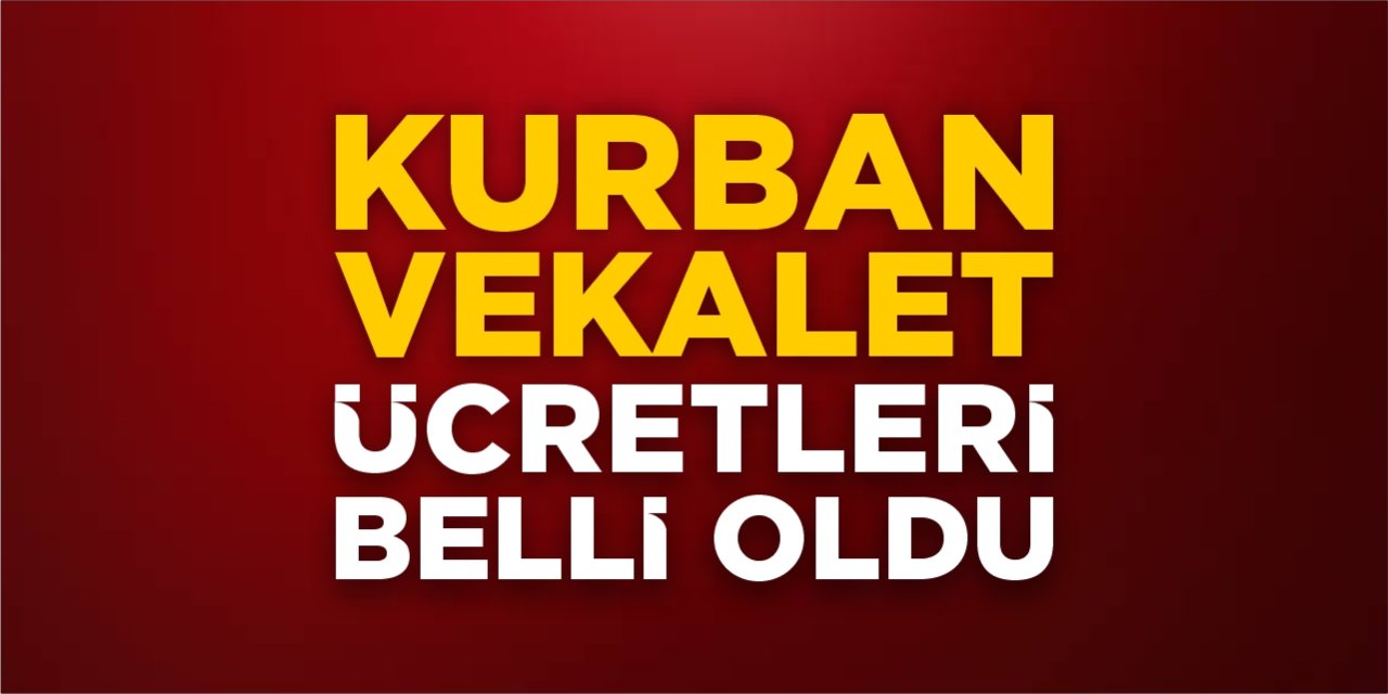 Kurban vekalet ücretleri belli oldu
